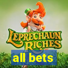 all bets